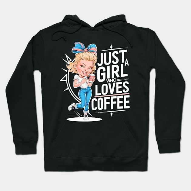 Just a Girl Who Loves Coffee Hoodie by mdr design